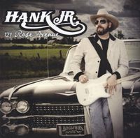 Hank Williams, Jr. - 127 Rose Avenue